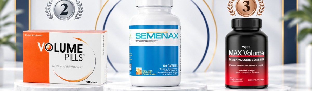 Top three semen-volume supplements: Semenax, Volume Pills, and VigRX Max Volume